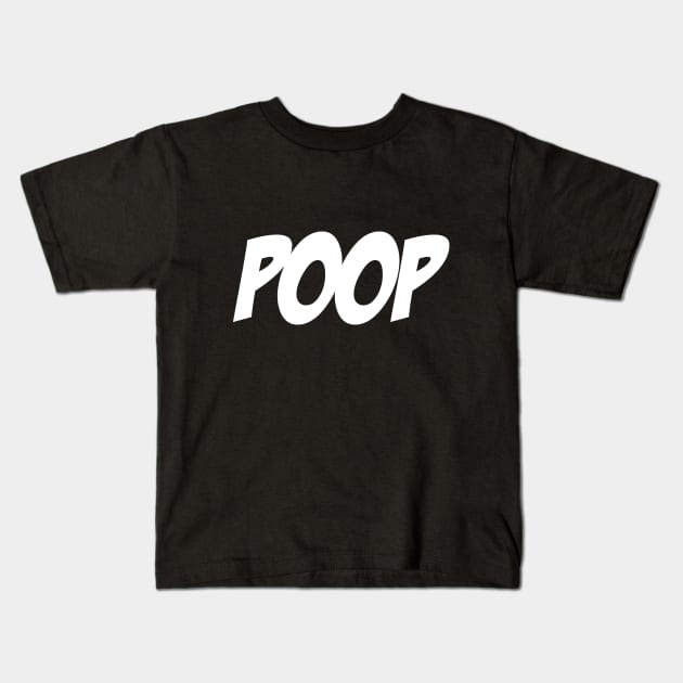 POOP! Kids T-Shirt by rodgon